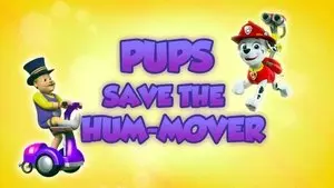 Pups Save the Hum-Mover